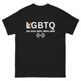 LGBTQ (LEGS, GLUTES, BICEPS, TRICEPS, QUADS) T-SHIRT